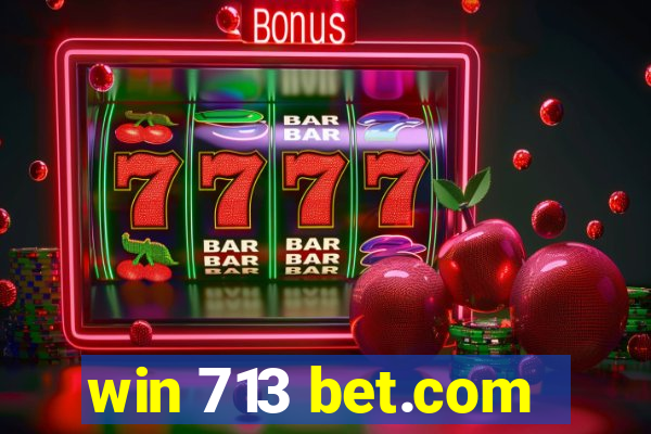 win 713 bet.com